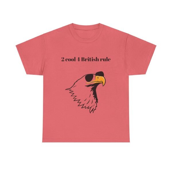 Political Graphic Tee - 'Too Cool for British Rule' Shirt - Image 9