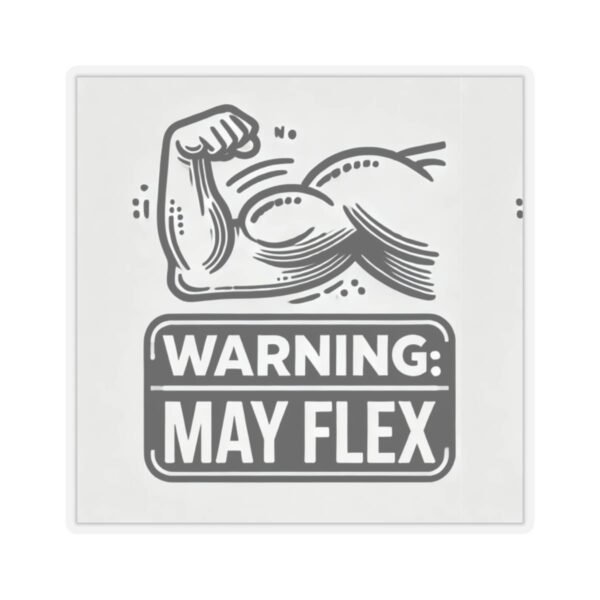 Funny Muscle Warning  Sticker - May Flex